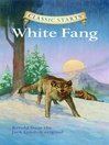 White Fang (eBook): Retold from the Jack London original